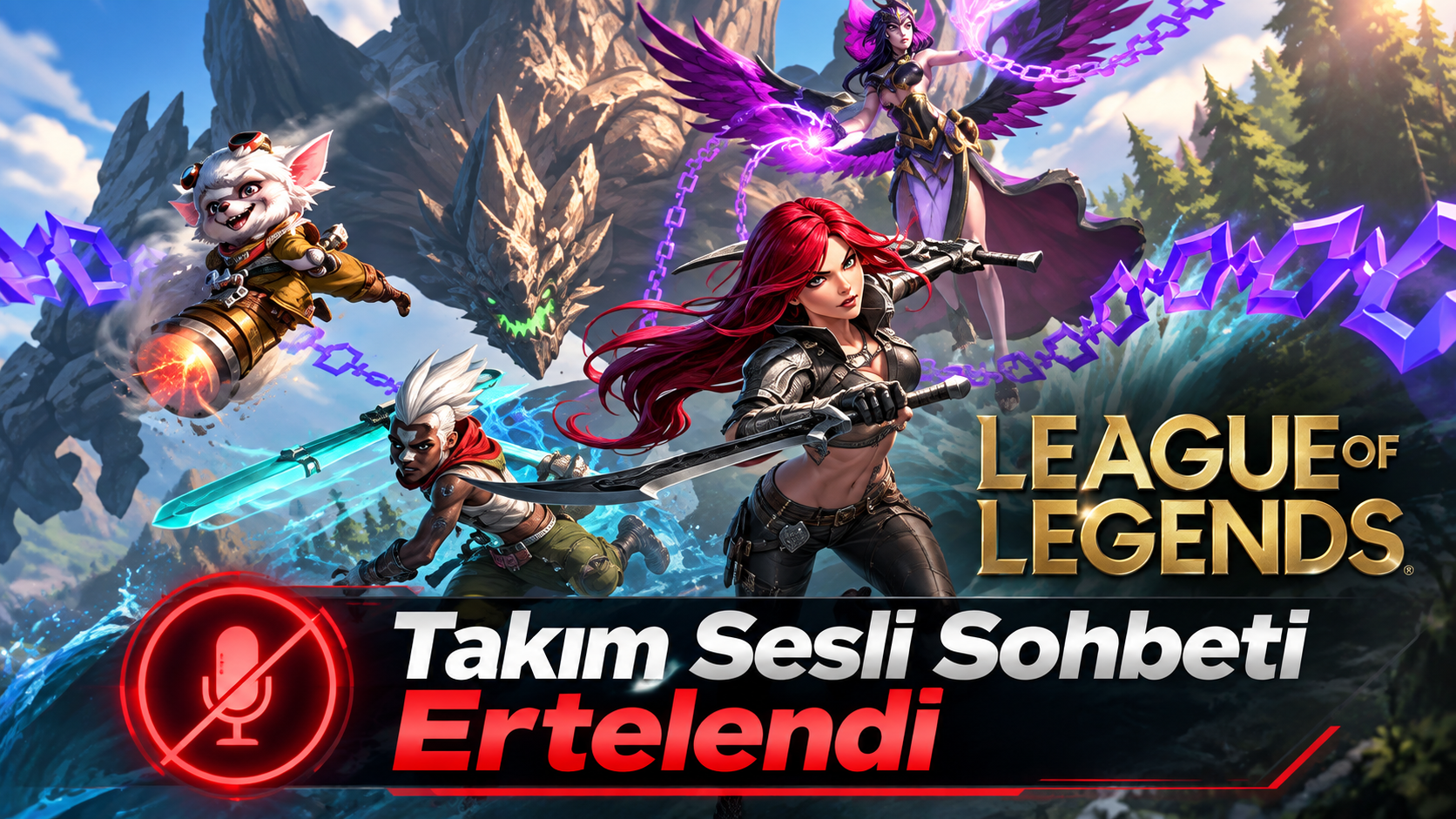 League of Legends Takım Sesli Sohbeti Ertelendi: Yeni Tarih Henüz Açıklanmadı
